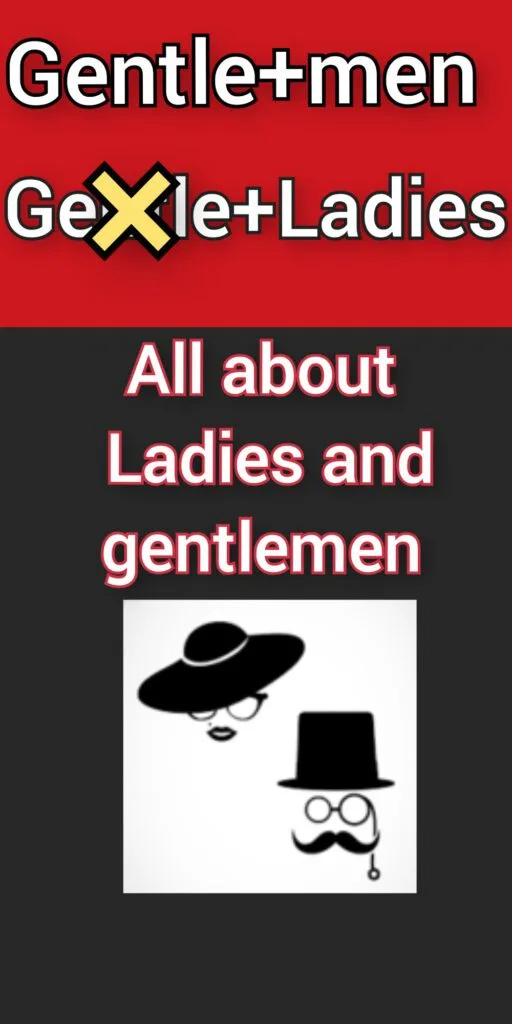All about a phrase LAdies and Gentlemen
