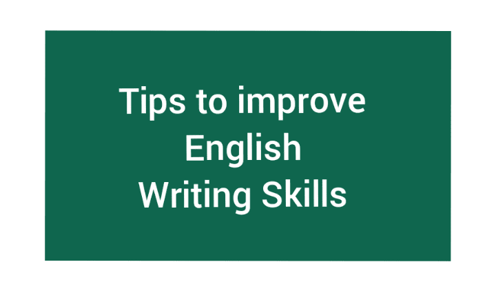 Tips to improve English writing skills