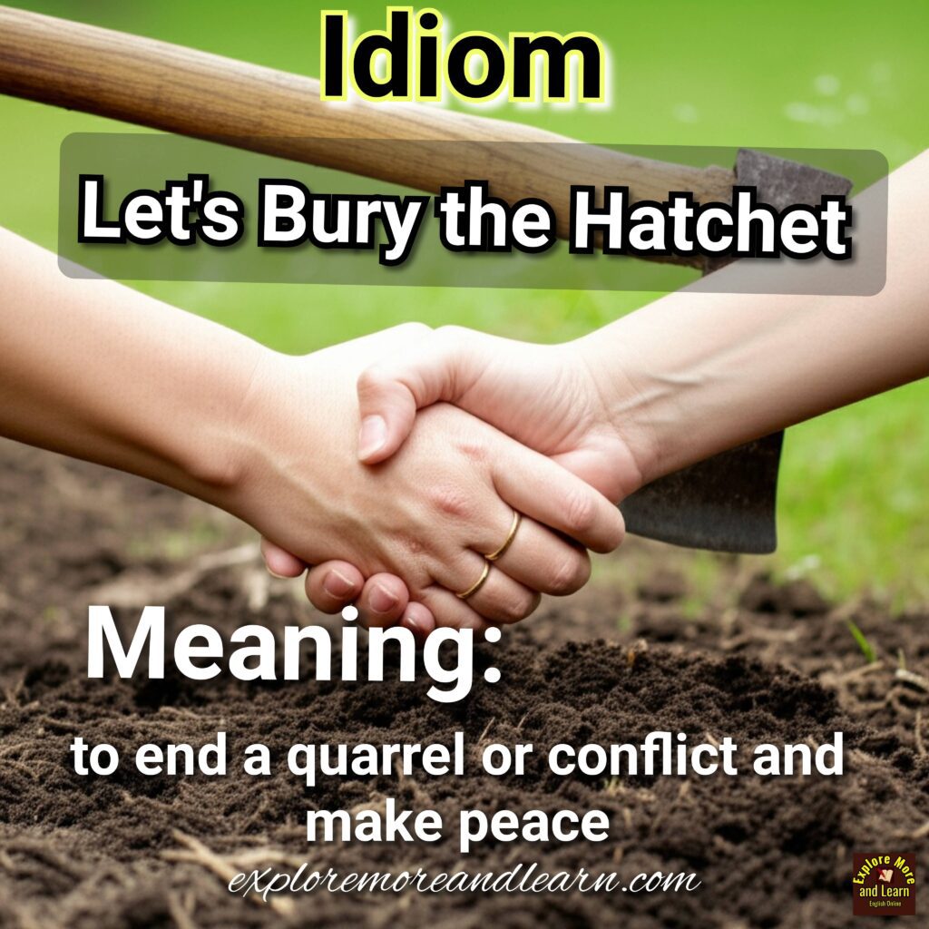 Idiom: Bury the Hatchet